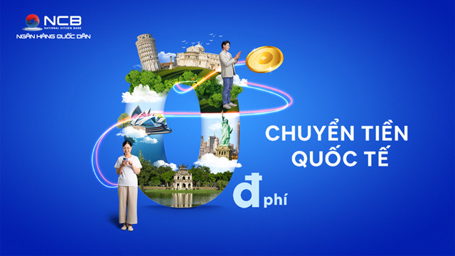 NCB miễn ph&iacute; chuyển tiền quốc tế cho kh&aacute;ch h&agrave;ng c&aacute; nh&acirc;n &nbsp;