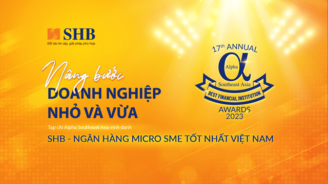 SHB l&#224; Ng&#226;n h&#224;ng Micro SME tốt nhất Việt Nam - Ảnh 1
