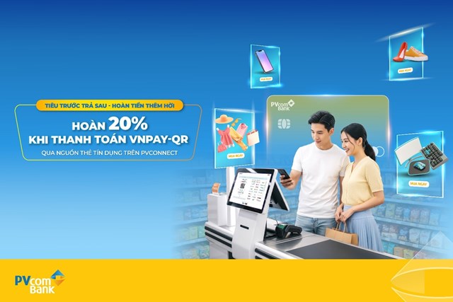 Ho&agrave;n tiền 20% khi thanh to&aacute;n VNPAY-QR từ nguồn thẻ t&iacute;n dụng PVcomBank